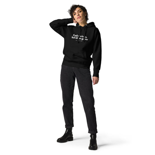 Schwarzer Hoodie mit weißem Text: „cash shrinks, but ideas grow“